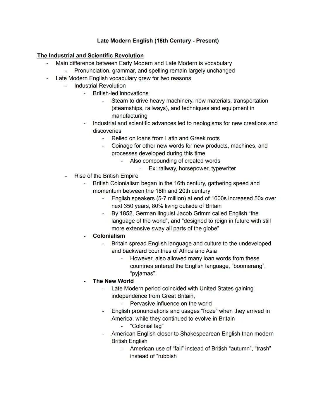 Late Modern English (18th Century - Present)

The Industrial and Scientific Revolution
- Main difference between Early Modern and Late Moder