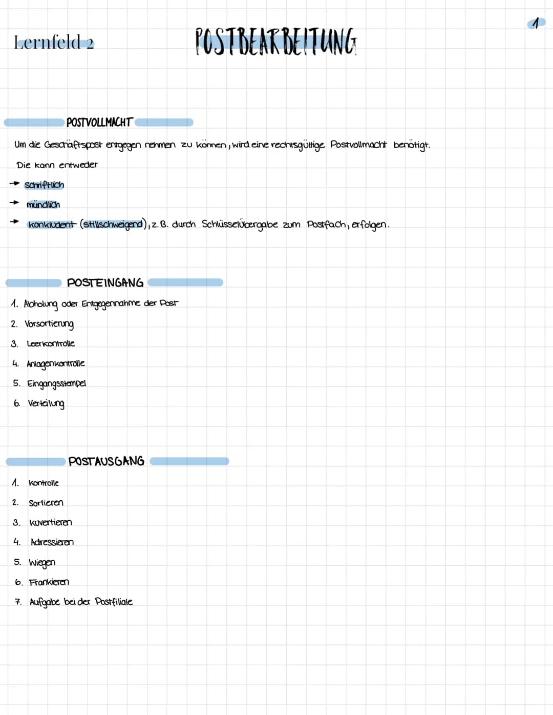 Lernfeld 2

POSTBEARBEITUNG

POSTVOLLMACHT

Um die Geschäftspost entgegen nehmen zu können, wird eine rechtsgültige Postvollmacht benötigt.

