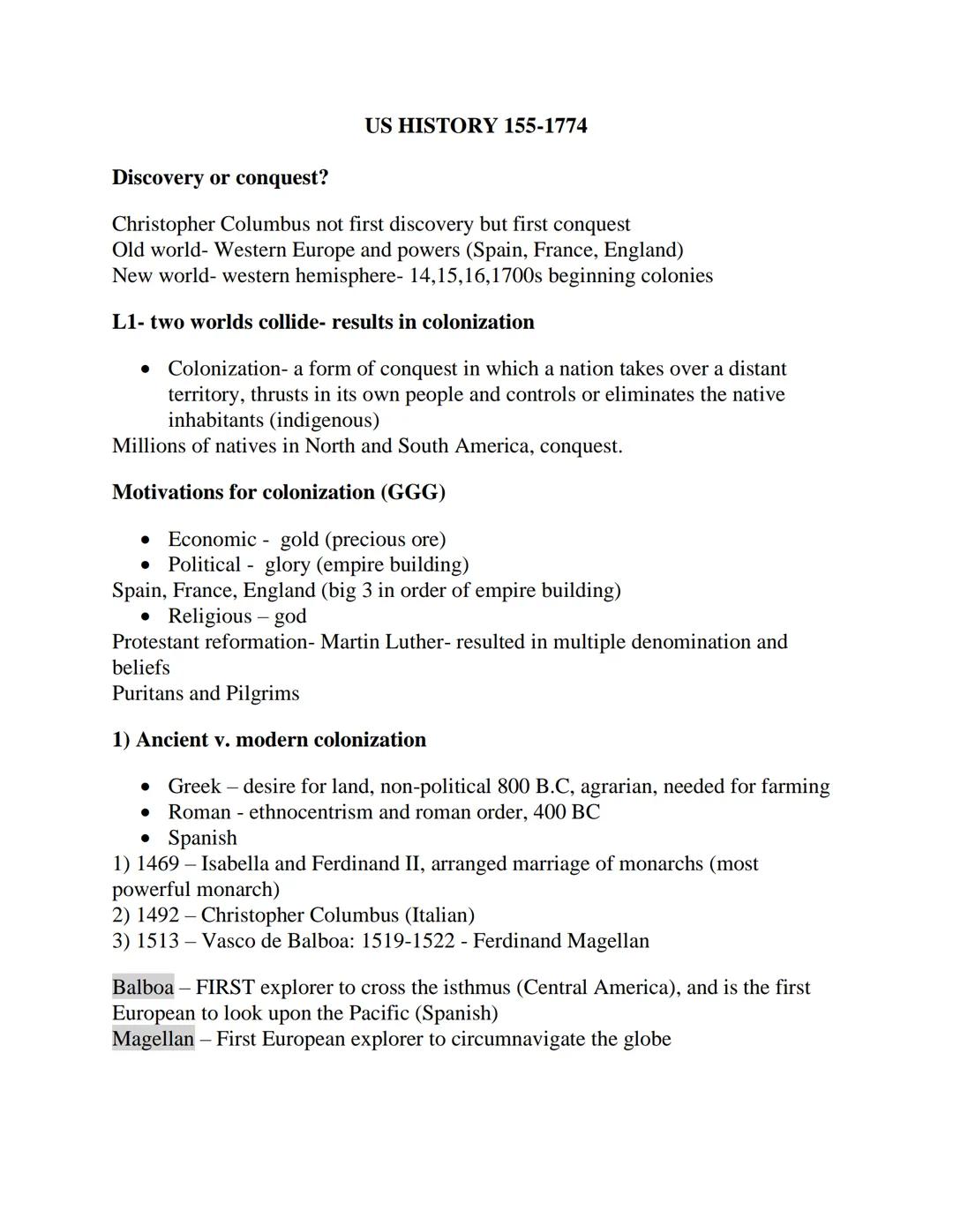 US HISTORY 155-1774

Discovery or conquest?

Christopher Columbus not first discovery but first conquest
Old world- Western Europe and power