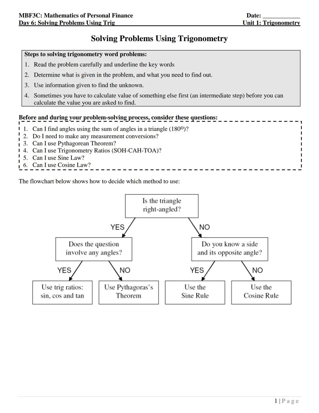 MBF3C: Mathematics of Personal Finance
Day 6: Solving Problems Using Trig
Date:
Unit 1: Trigonometry

# Solving Problems Using Trigonometry
