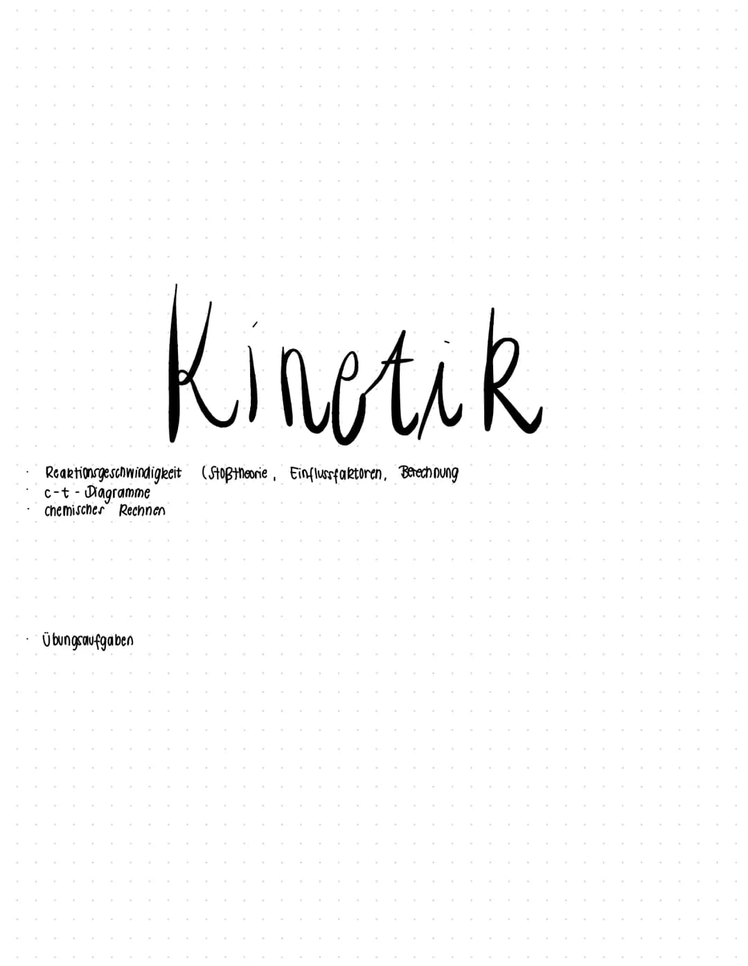 Kinetik
- Reaktionsgeschwindigkeit (Stoßtheorie, Einflussfaktoren, Berechnung
- c-t - Diagramme
- chemischer Rechnen

Übungsaufgaben 11 CH (