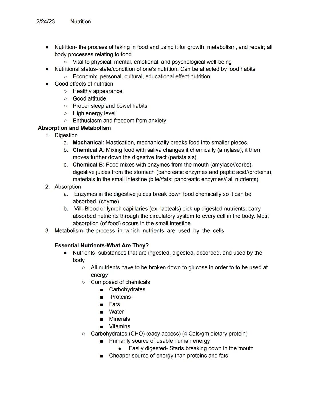 2/24/23 Nutrition

- Nutrition- the process of taking in food and using it for growth, metabolism, and repair; all
body processes relating t