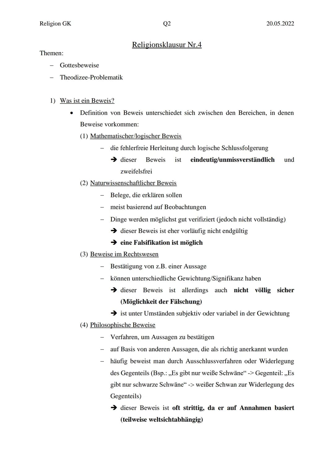 Religion GK

Q2

20.05.2022

Religionsklausur Nr.4

Themen:

- Gottesbeweise

- Theodizee-Problematik

1) Was ist ein Beweis?

*   Definitio