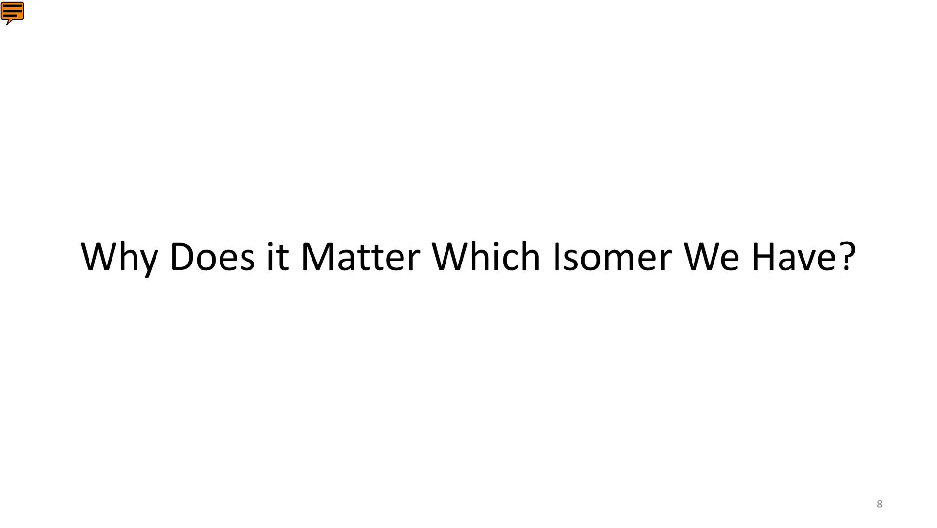 Quiz 3: Alkanes and Cycloalkanes:
Conformational and Geometric Isomers
Homework: Module 3 due 9/28 (thur)
LO Mastery Quiz: Quiz 3 available 