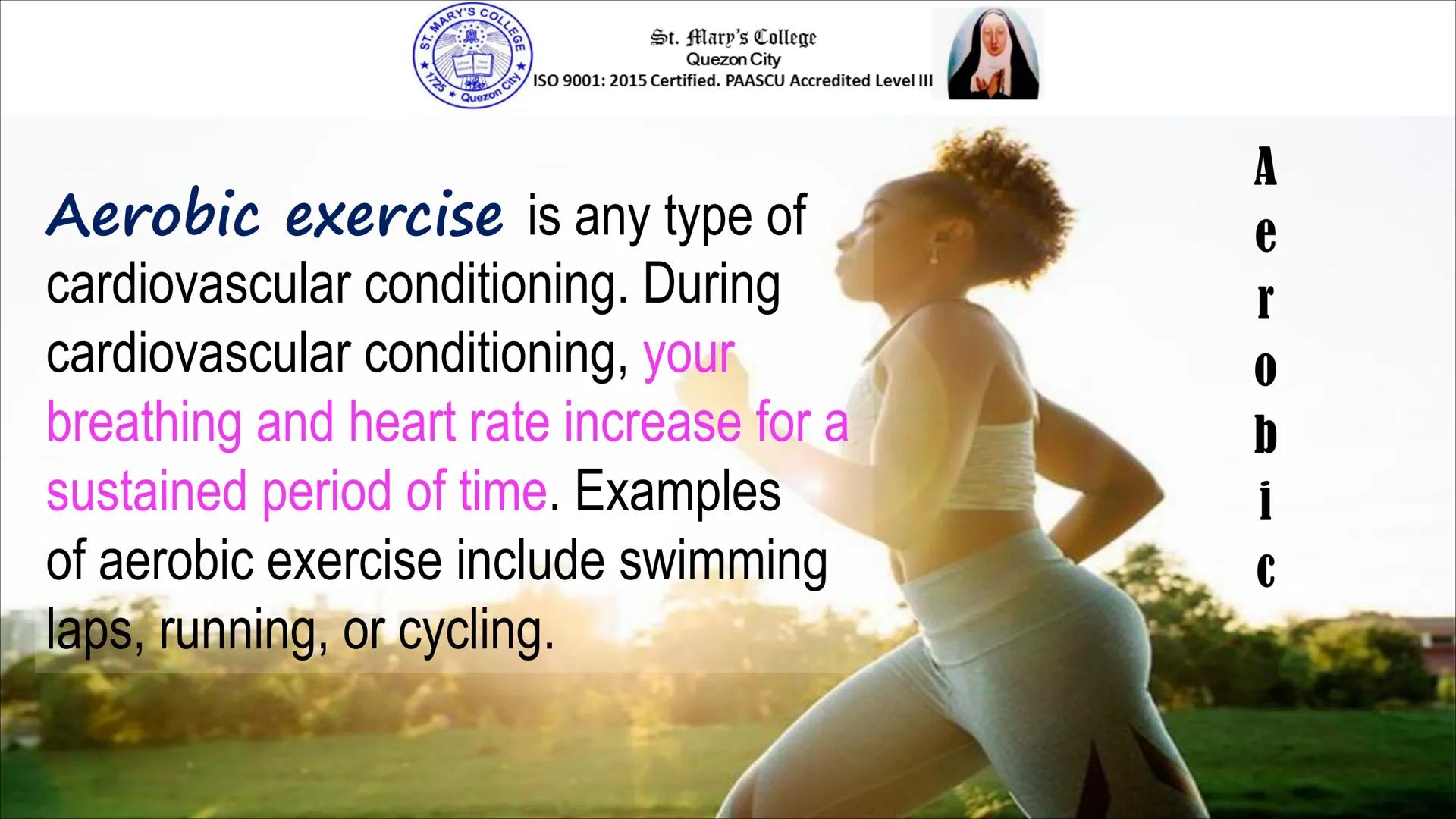 ST. MARY'S
COLLE
1725 Quezon City *
St. Mary's College
Quezon City
ISO 9001: 2015 Certified. PAASCU Accredited Level III
AEROBIC
VS.
ANAEROB