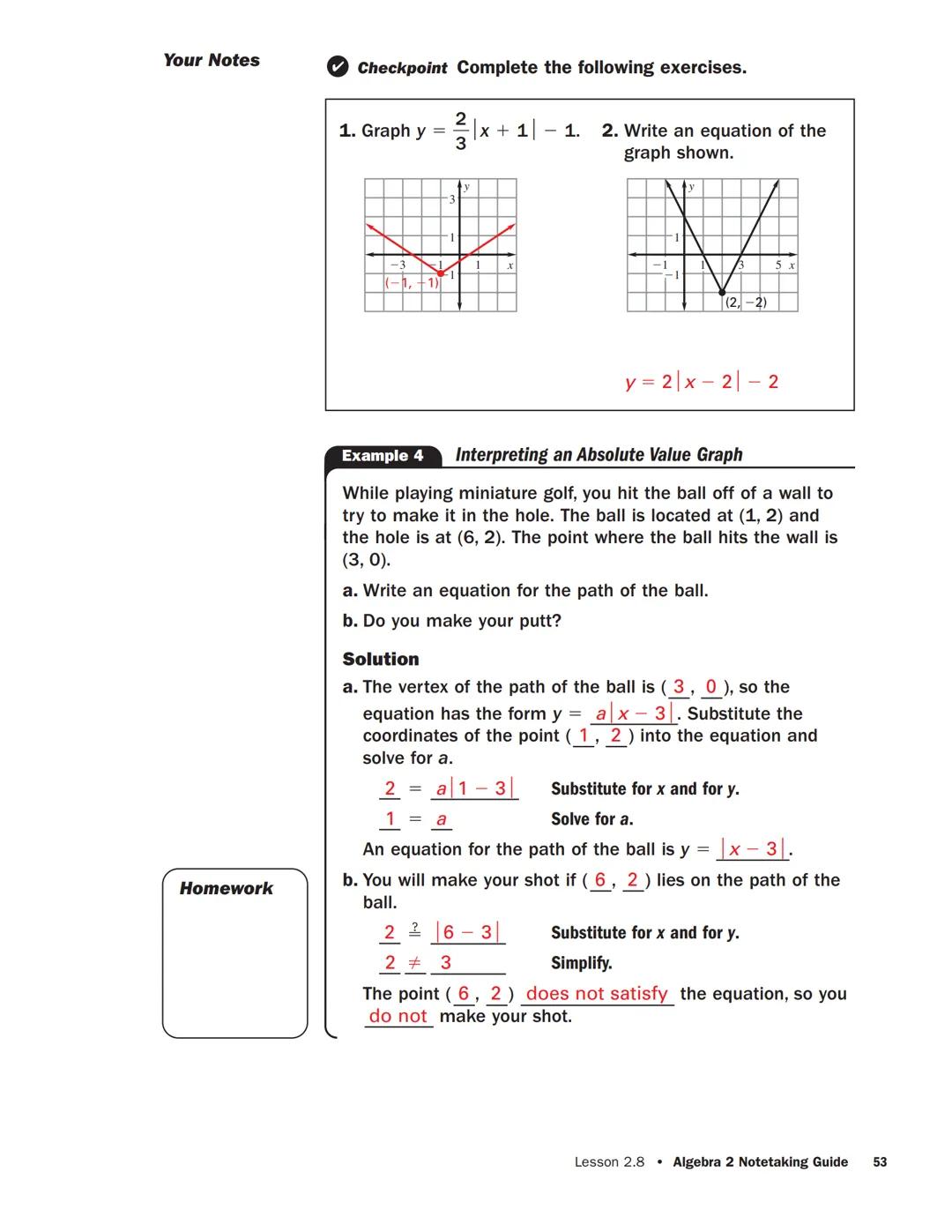 Your Notes

Example 2 Writing an Absolute Value Function
Write an equation of the graph shown.

Solution
The vertex of the graph is (2,1),
s