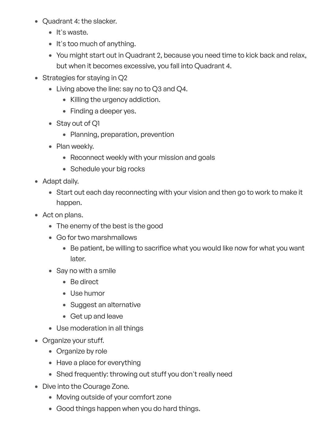 # Habit 3, putting first things first

"He had a deeper yes burning inside him."

*   Principles: integrity and focus.
*   Habit 3 is the su