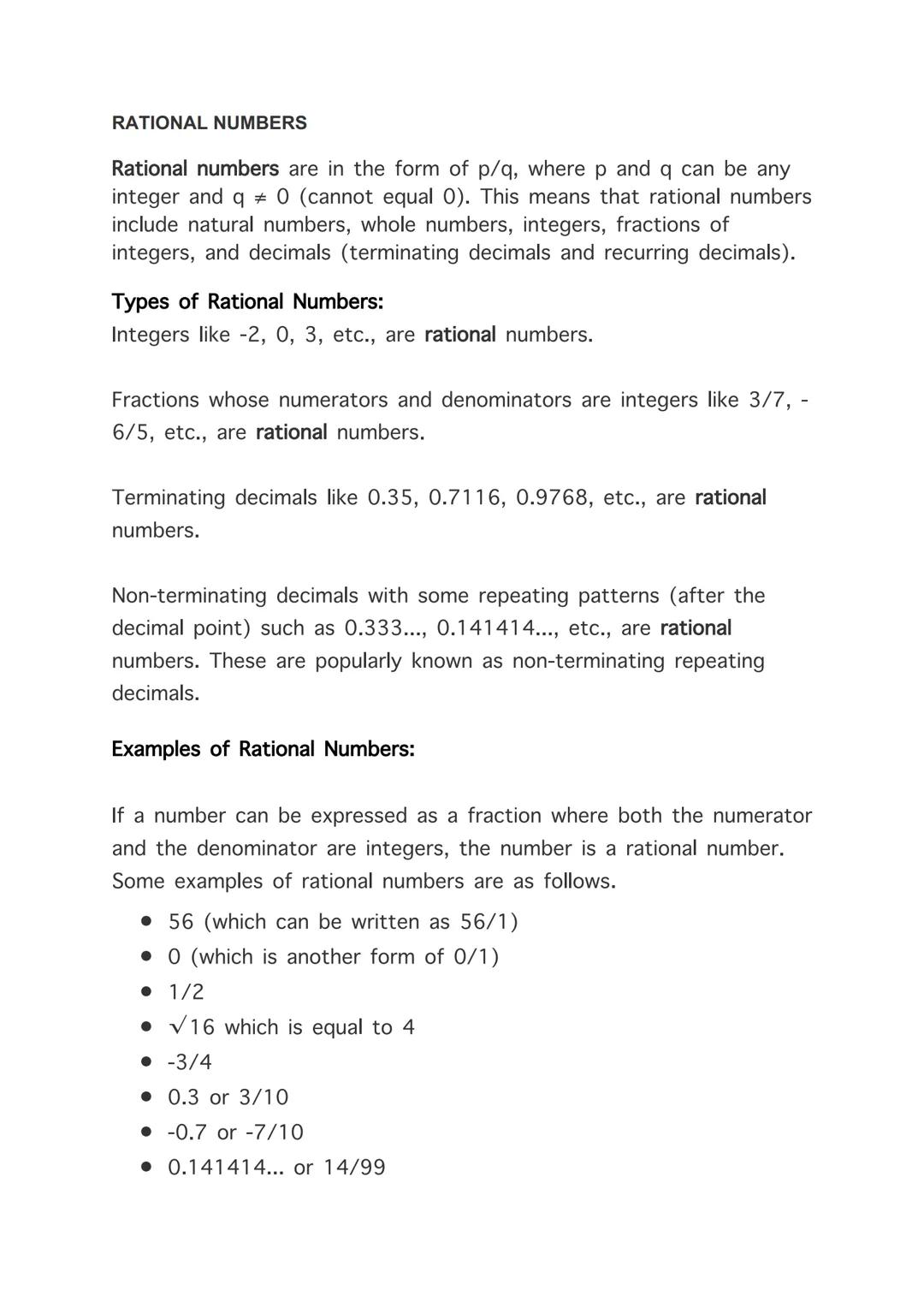 
<p>In mathematics, rational numbers are represented in the form of p/q, where p and q can be any integer and q ≠ 0 (cannot equal 0). This m