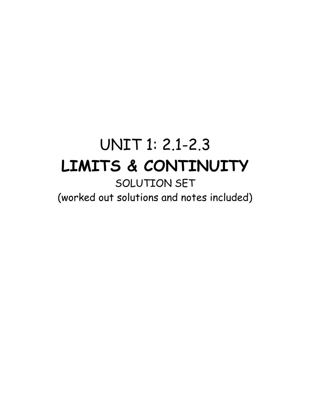 UNIT 1: 2.1-2.3
LIMITS & CONTINUITY
SOLUTION SET
(worked out solutions and notes included) # LIMITS FROM GRAPHS WU

1. Given the piecewise f