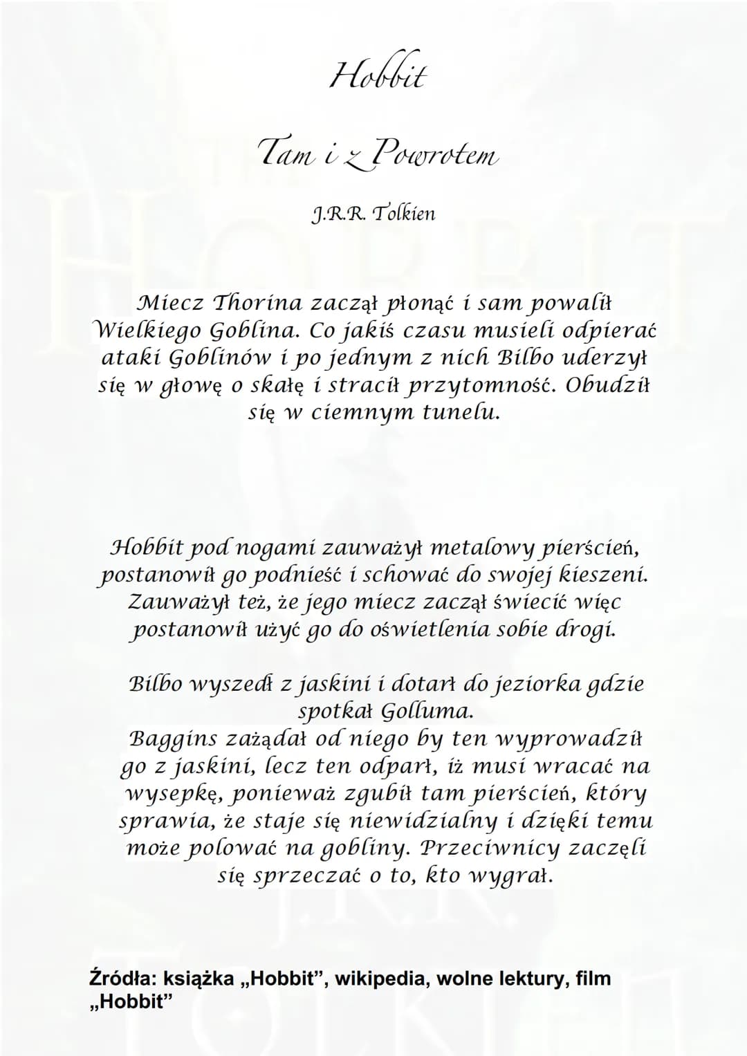 # THE

# HOBBIT

# J.R.R.

# TOLKIEN # Hobbit

Tam iz Powrotem

J.R.R. Tolkien

Akcja powieści rozgrywa się w Trzeciej Epoce
Śródziemia.

Mi