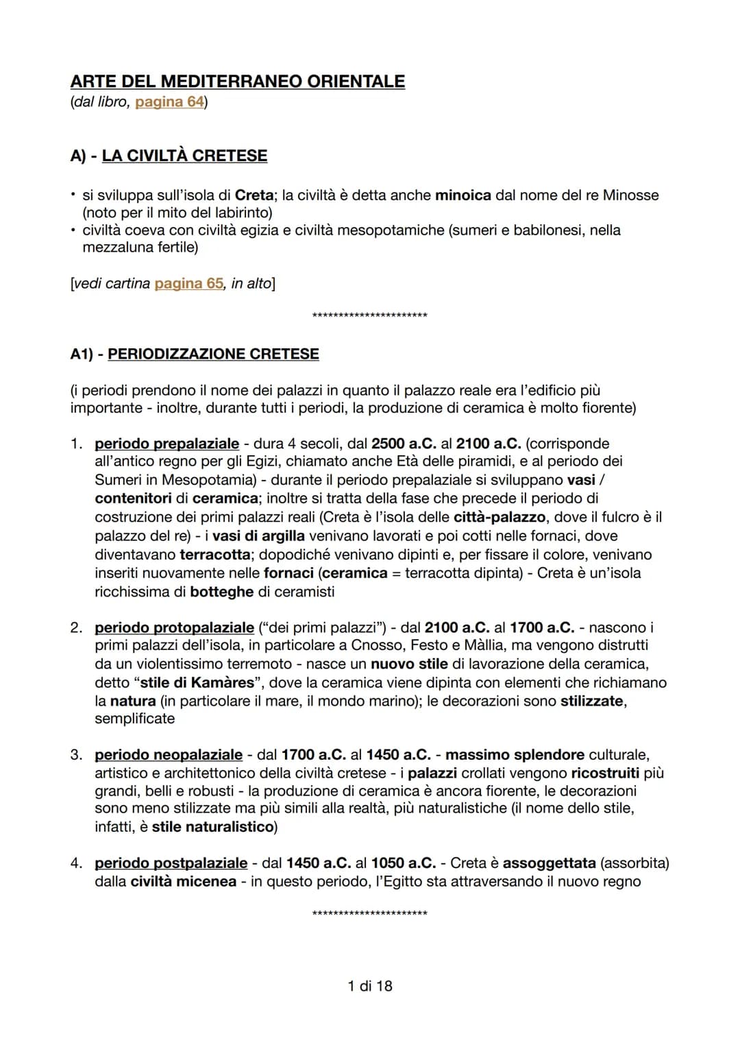 # ARTE DEL MEDITERRANEO ORIENTALE
(dal libro, pagina 64)

## A) - LA CIVILTÀ CRETESE

*   si sviluppa sull'isola di Creta; la civiltà è dett