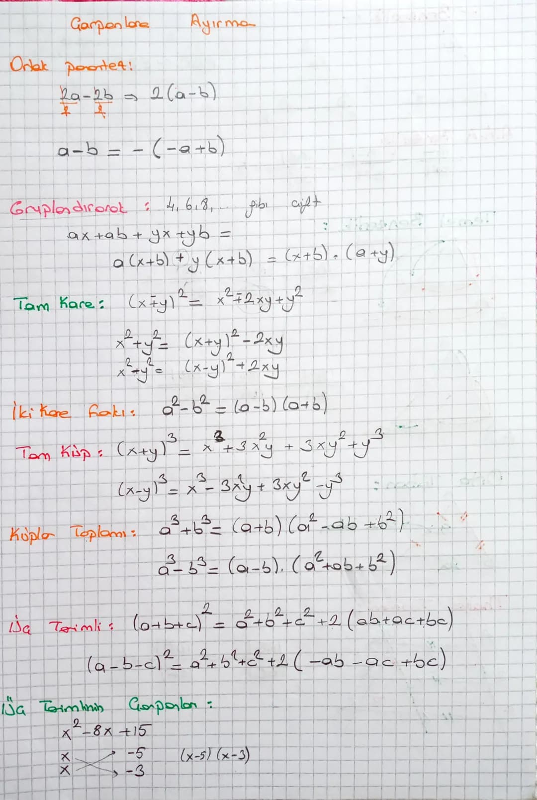 Garpen lore Ayırma

Onek poortet:
$
\frac{2a-2b}{2} = 2(a-b)
$

a-b = - (-a+b)

Gruplardırorok: 4,6,8, gibi cijft

ax +ab+ yx tyb =
a (x+b) 