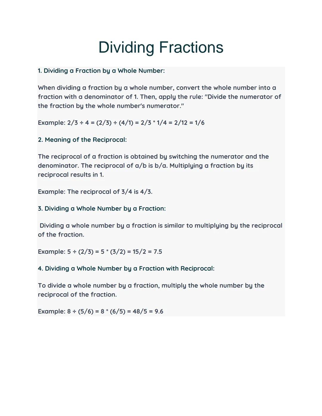 # Dividing Fractions

1. Dividing a Fraction by a Whole Number:

When dividing a fraction by a whole number, convert the whole number into a