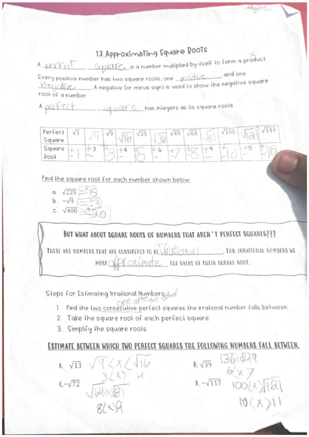 Shyle

13 Approximating Square Roots

A perfect square is a number multiplied by itself to form a product

Every positive number has two squ