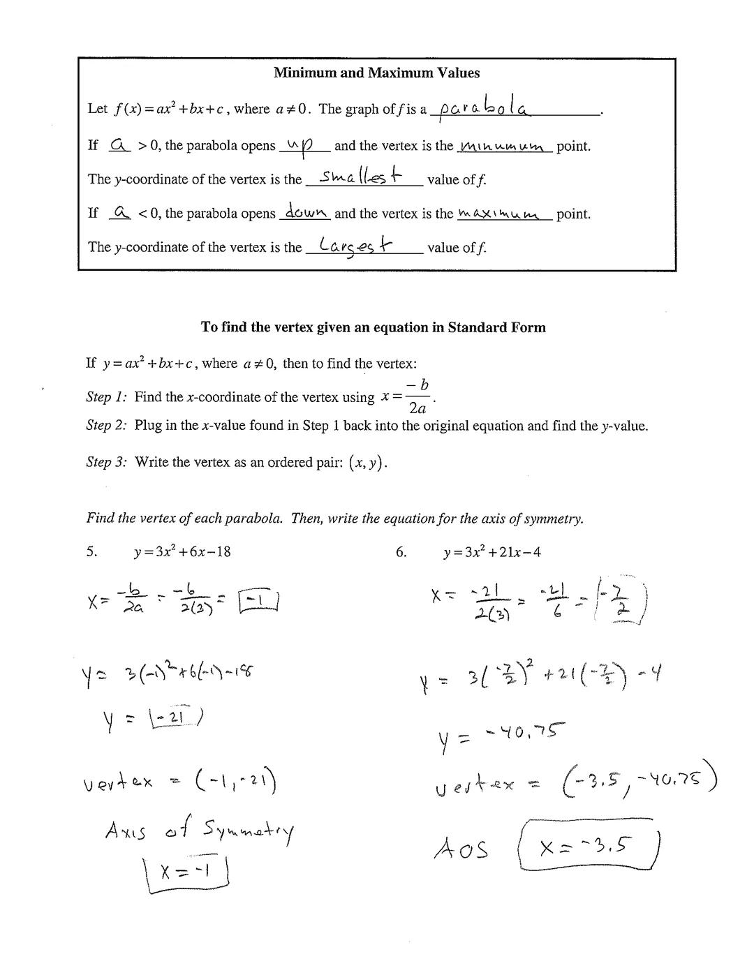 Section 2.2: Characteristics of Quadratic Functions

Vertex form is y = a(x-h)²+k where the vertex is (h,k)

Also, the value of h tells us t