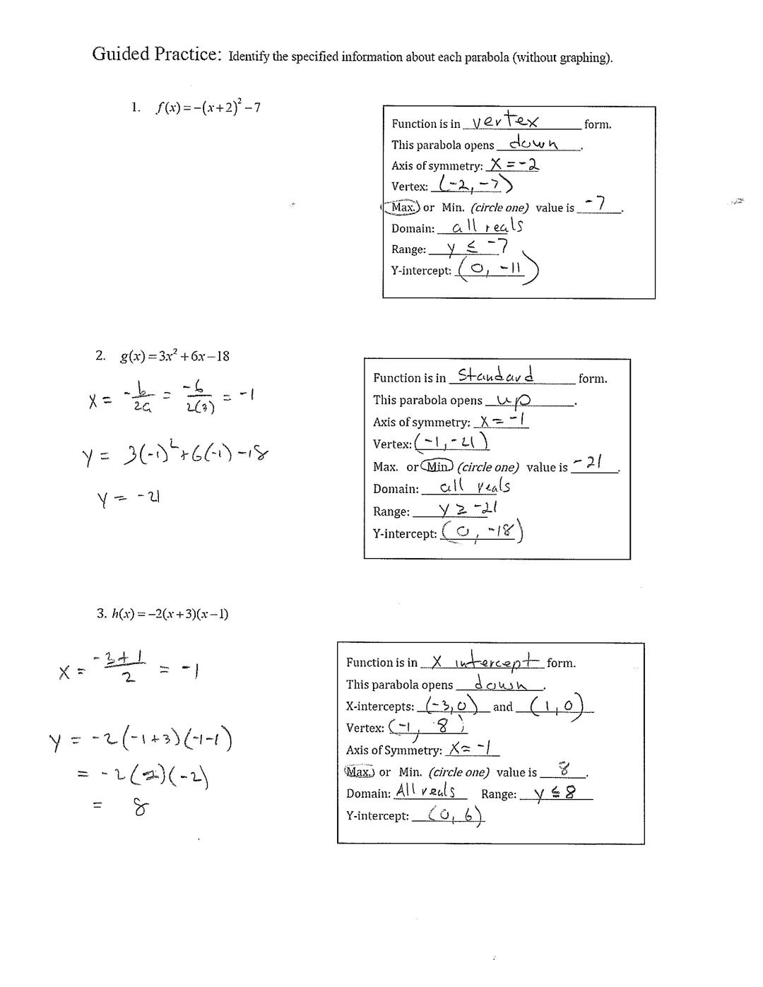 Section 2.2: Characteristics of Quadratic Functions

Vertex form is y = a(x-h)²+k where the vertex is (h,k)

Also, the value of h tells us t