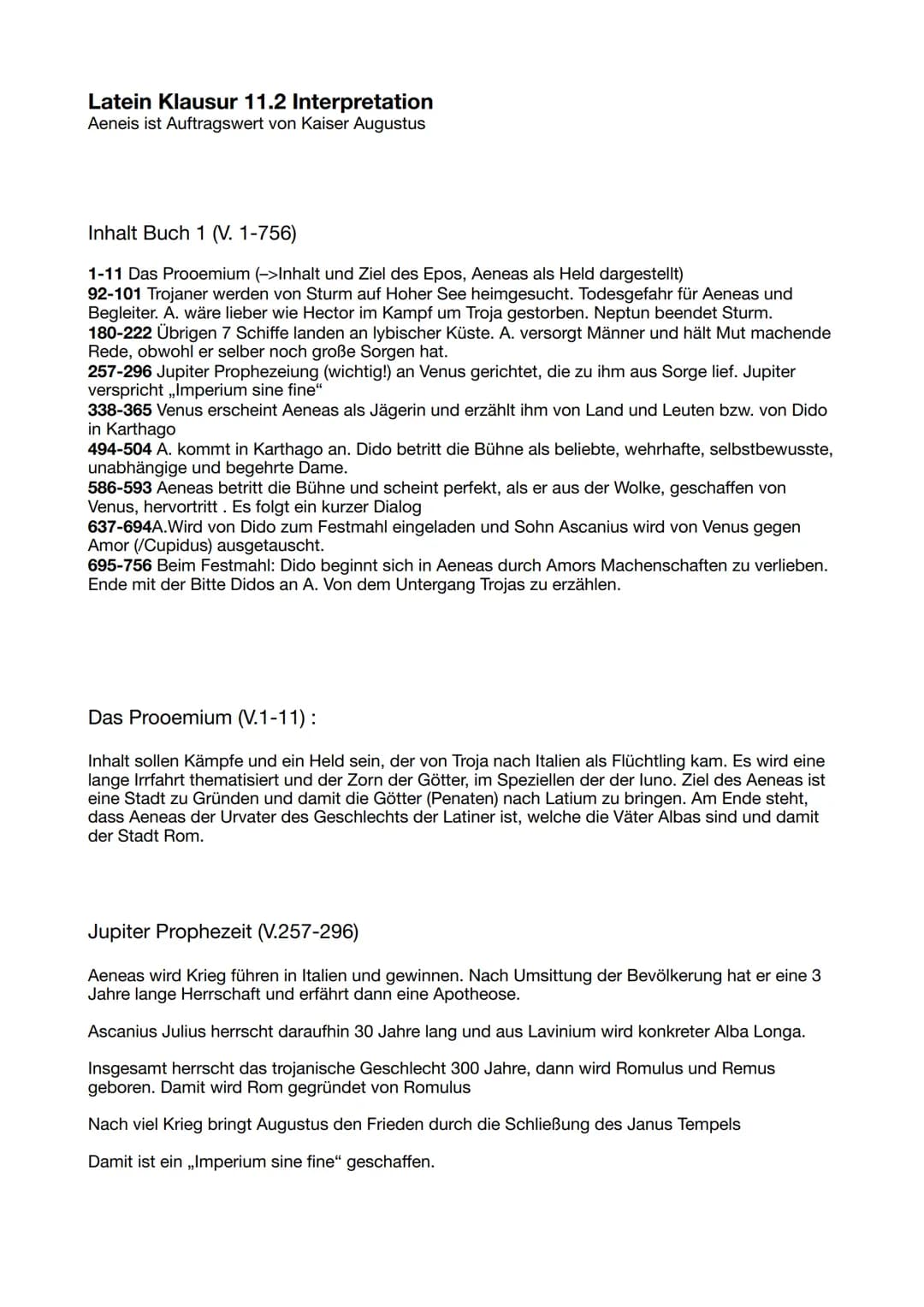 # Latein Klausur 11.2 Interpretation
Aeneis ist Auftragswert von Kaiser Augustus

Inhalt Buch 1 (V. 1-756)

1-11 Das Prooemium (->Inhalt und