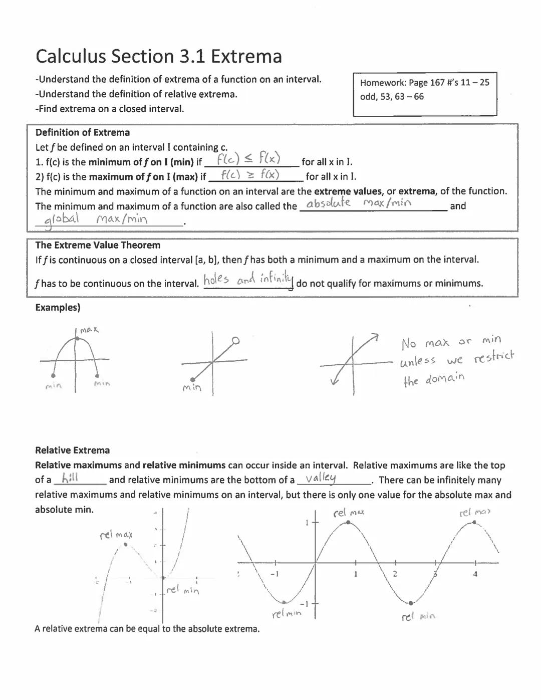 # Calculus Section 3.1 Extrema

-Understand the definition of extrema of a function on an interval.
-Understand the definition of relative e