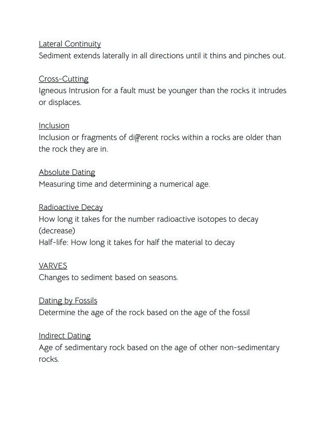 # History of Earth

Uniformitarianism

Geologic processes observed today are the same processes that
operated in the past (example: weatheri