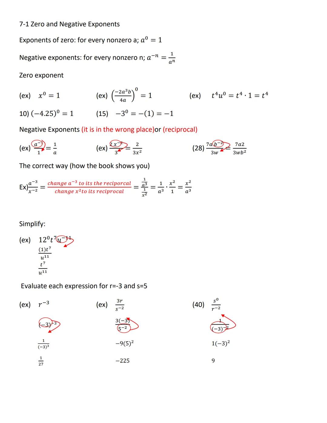 # 7-1 Zero and Negative Exponents

Exponents of zero: for every nonzero a; $a^0 = 1$

Negative exponents: for every nonzero n; $a^{-n} = \fr