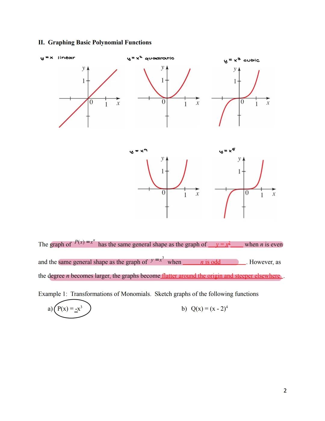 3.2 Polynomial Functions and Their Graphs

I. Polynomial Functions

A polynomial function of degree $n$ is a function of the form

$P(x) = a