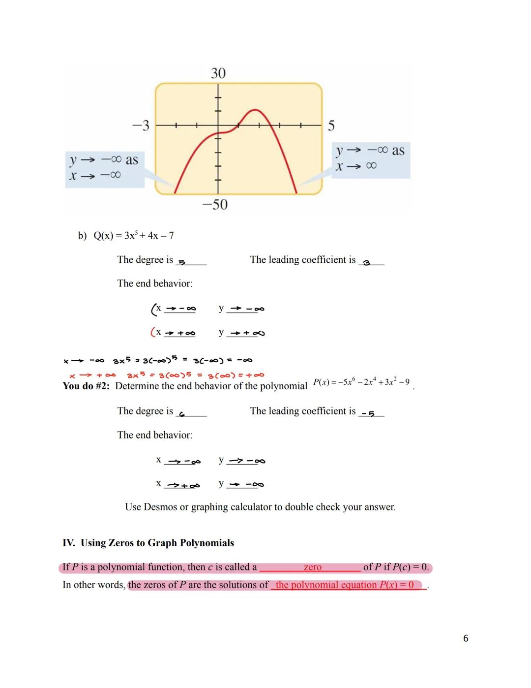 3.2 Polynomial Functions and Their Graphs

I. Polynomial Functions

A polynomial function of degree $n$ is a function of the form

$P(x) = a