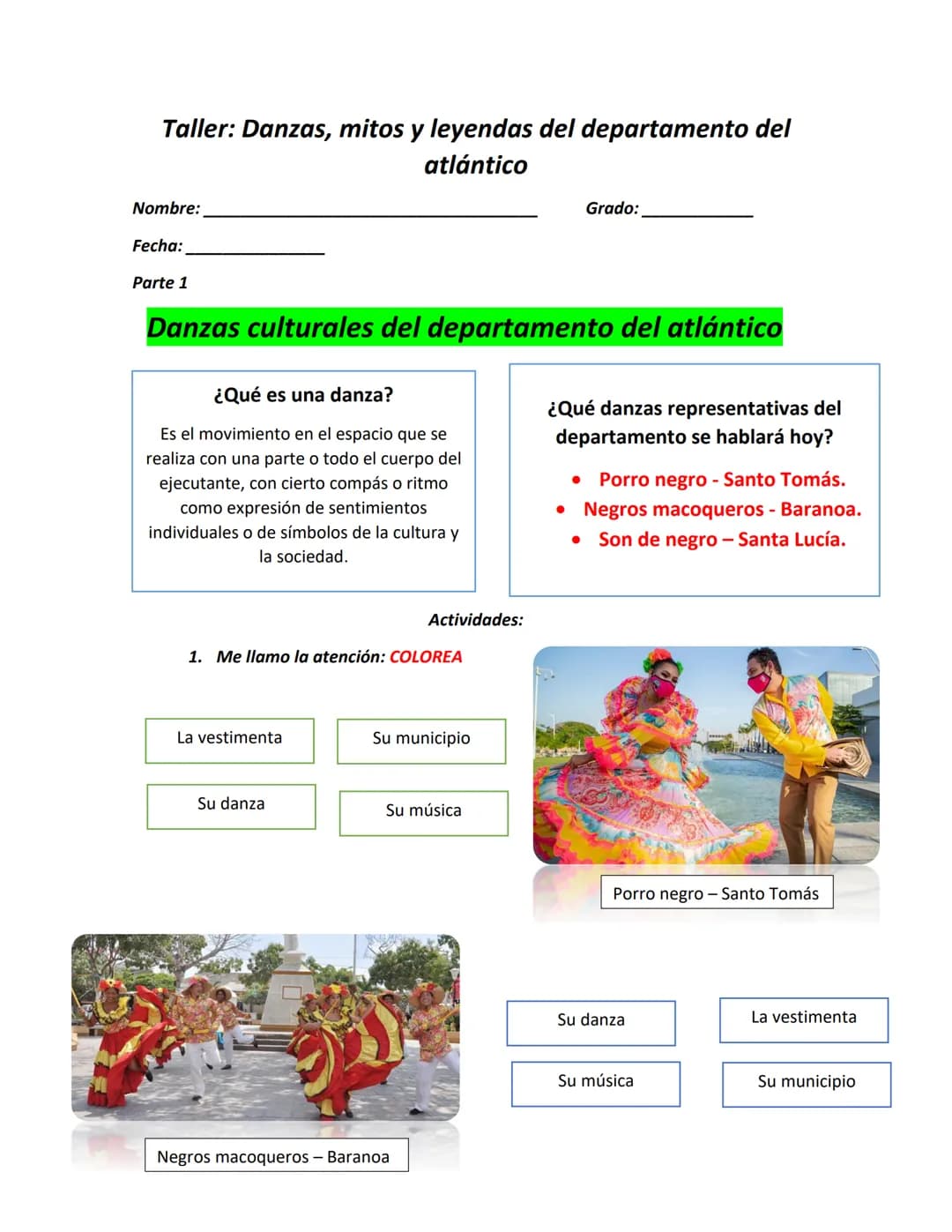# Taller: Danzas, mitos y leyendas del departamento del
atlántico

Nombre: _______________ Grado: _______________

Fecha: _______________

P