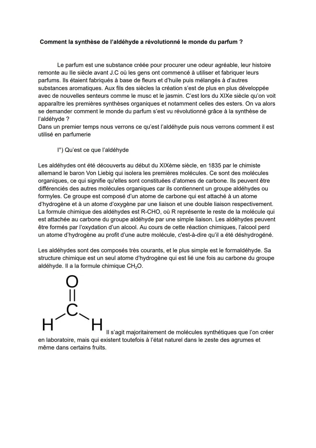 # Comment la synthèse de l'aldéhyde a révolutionné le monde du parfum?

Le parfum est une substance créée pour procurer une odeur agréable, 