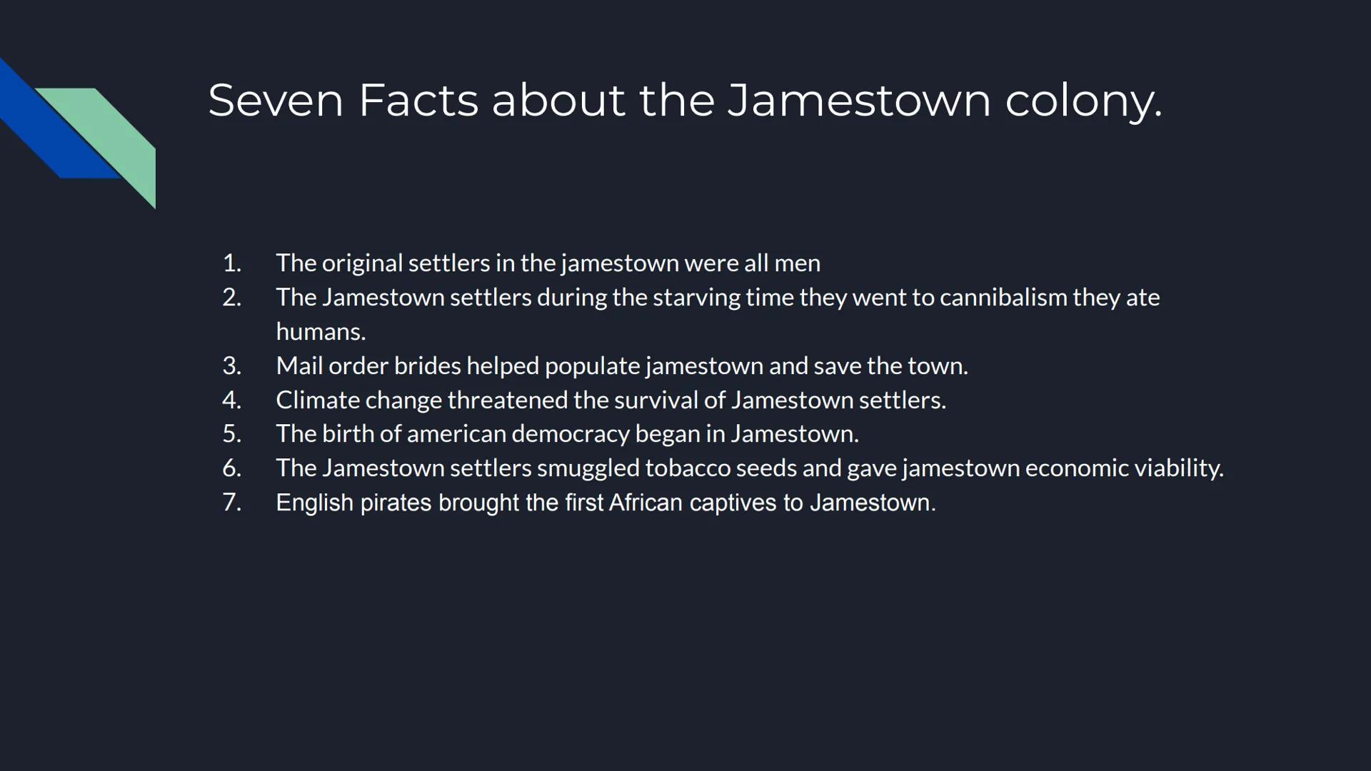 Jamestown

Carmen Radford # When was Jamestown Founded?

Jamestown was founded in May 14, 1607. Where was Jamestown located at?

Jamestown w