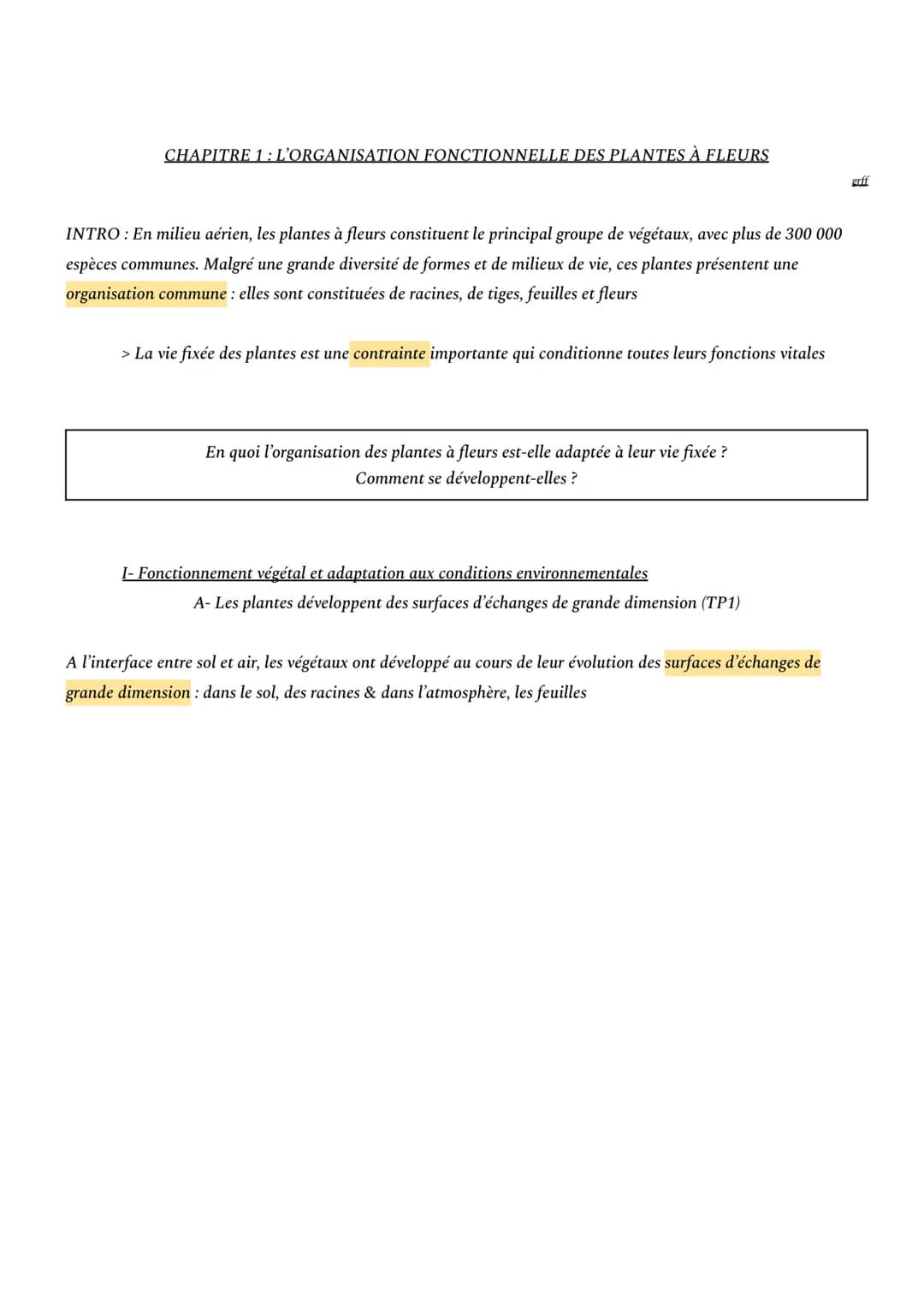 # CHAPITRE 1: L'ORGANISATION FONCTIONNELLE DES PLANTES À FLEURS

INTRO: En milieu aérien, les plantes à fleurs constituent le principal grou
