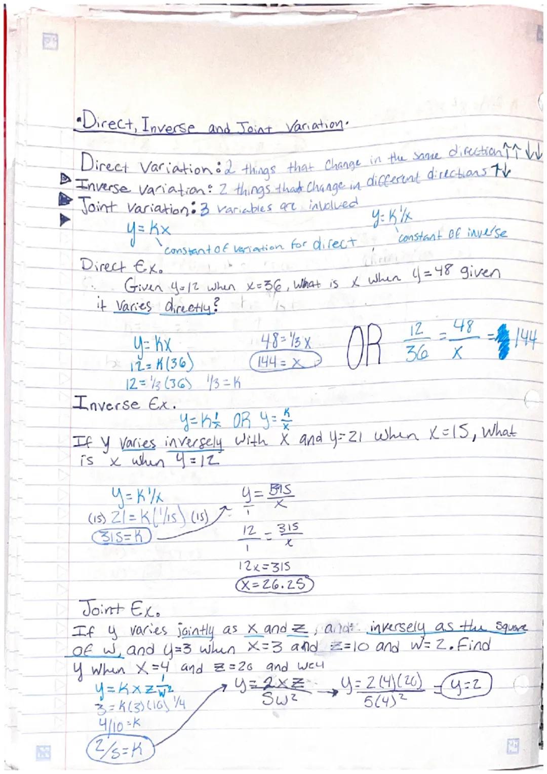 - Direct, Inverse and Joint Variation.

Direct Variation: 2 things that Change in the sanse directionîî

▷ Inverse Variation: 2 things that 