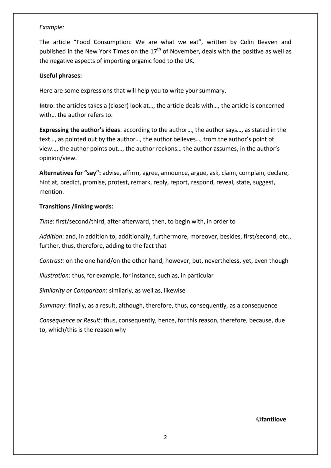 # How to write a summary

General Tips:

- summary should be ¼ to 1/3 of the text
- a summary is written in the present tense even when you 