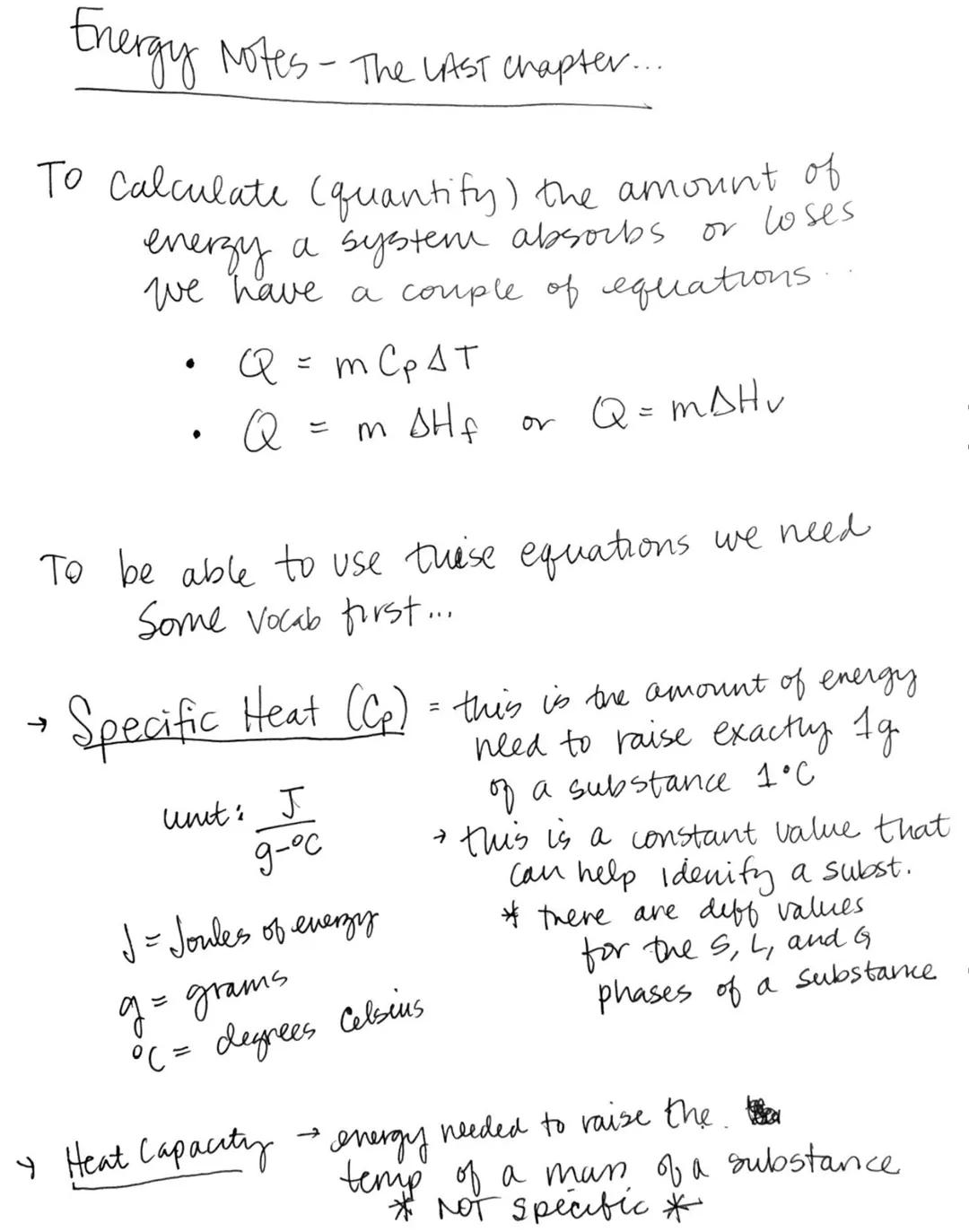 
<p>To Calculate the amount of energy a system absorbs or loses, we have a couple of equations:</p>
<h2 id="specificheatandheatcapacity">Spe