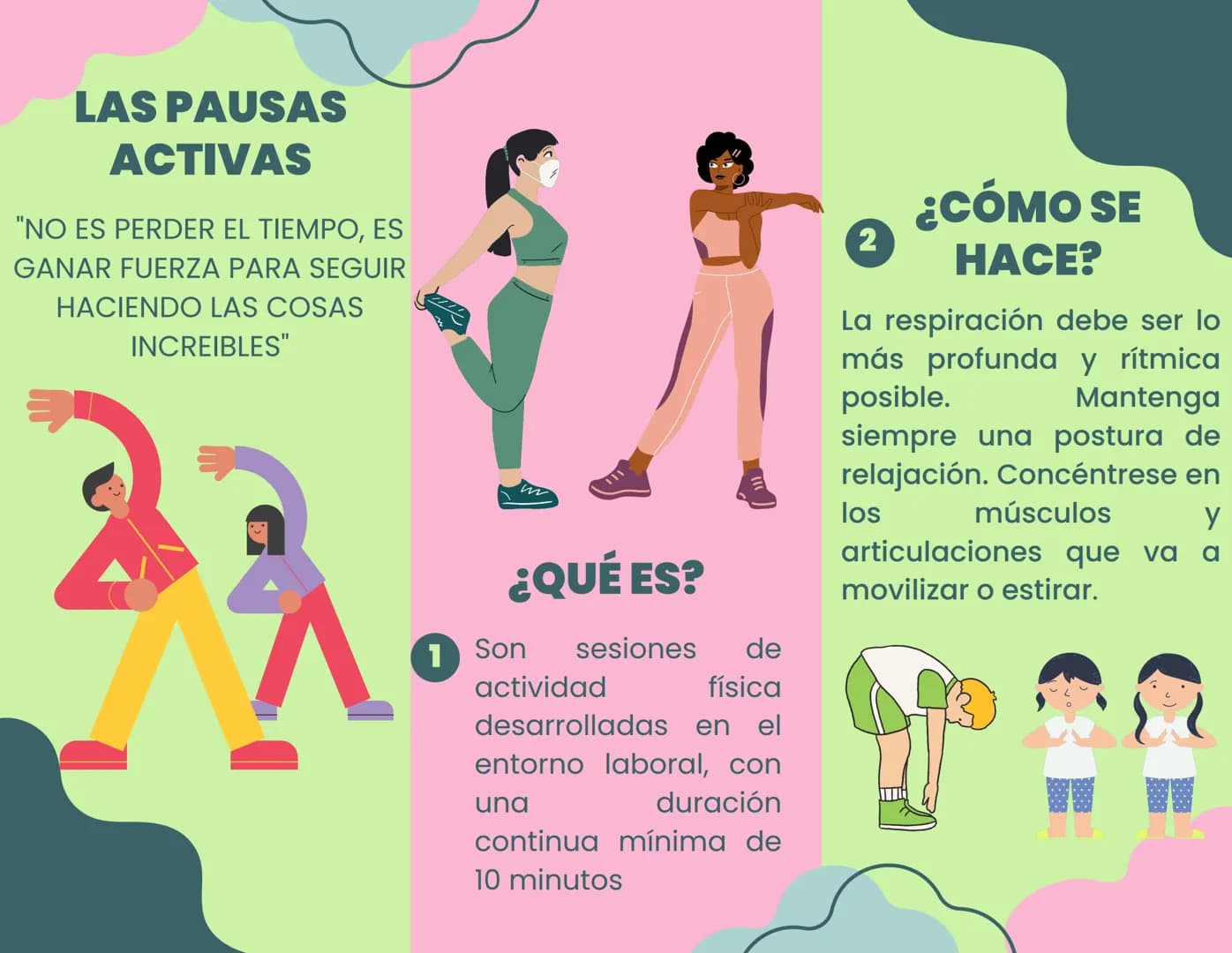 # LAS PAUSAS
# ACTIVAS

"NO ES PERDER EL TIEMPO, ES
GANAR FUERZA PARA SEGUIR
HACIENDO LAS COSAS
INCREIBLES"

w

# ¿QUÉ ES?

1 Son sesiones d