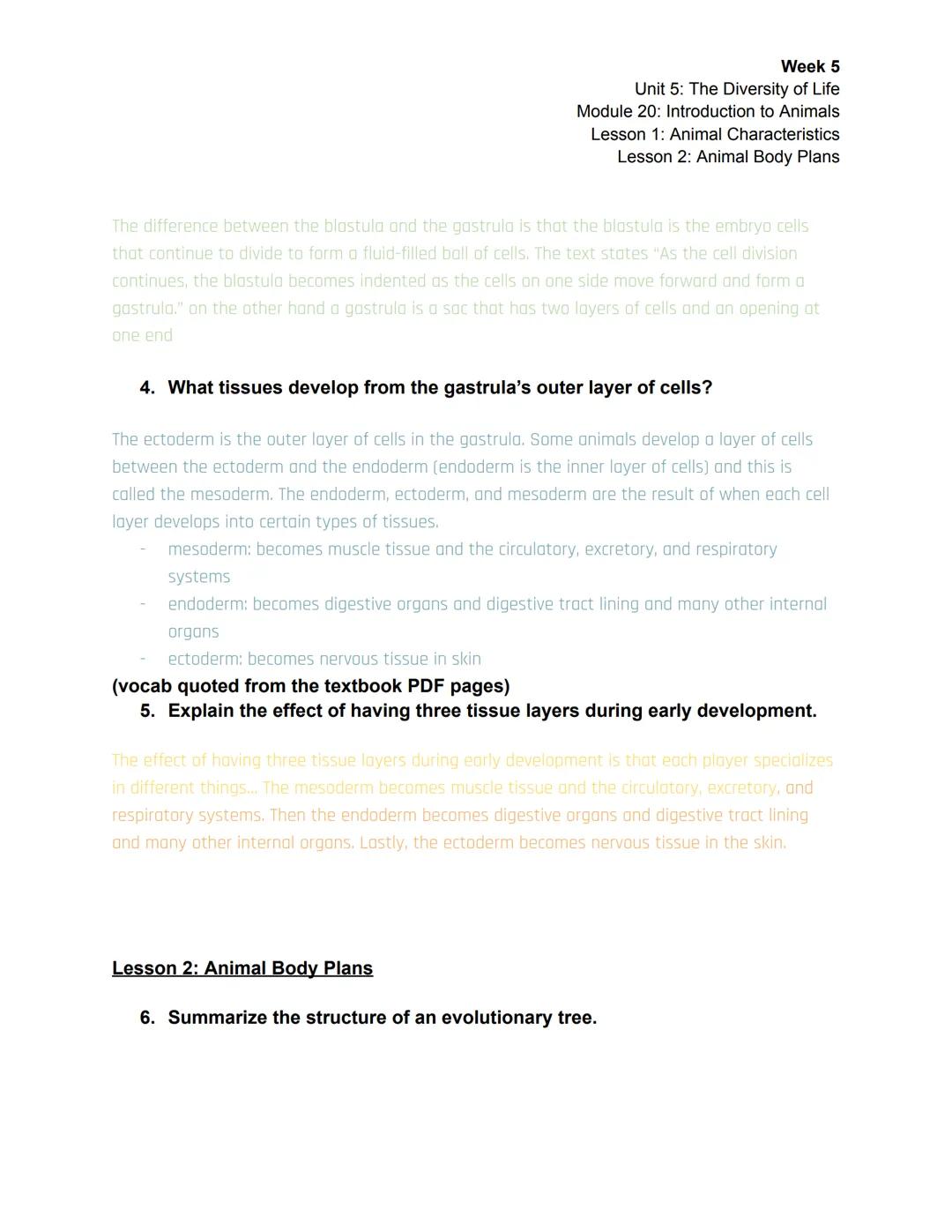 Week 5
Unit 5: The Diversity of Life
Module 20: Introduction to Animals
Lesson 1: Animal Characteristics
Lesson 2: Animal Body Plans

| Sess