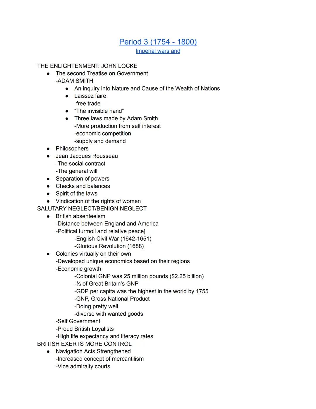 Period 3 (1754-1800)
Imperial wars and

THE ENLIGHTENMENT: JOHN LOCKE
*   The second Treatise on Government
    -ADAM SMITH
        *   An i