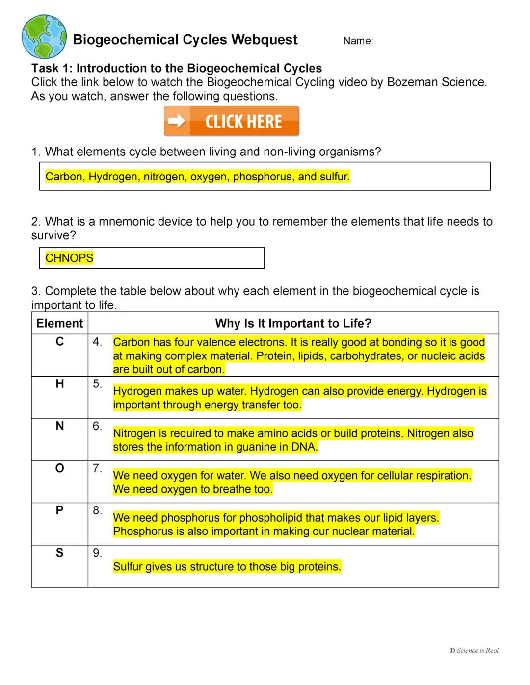 Biogeochemical Cycles Webquest
Name:
Task 1: Introduction to the Biogeochemical Cycles
Click the link below to watch the Biogeochemical Cycl