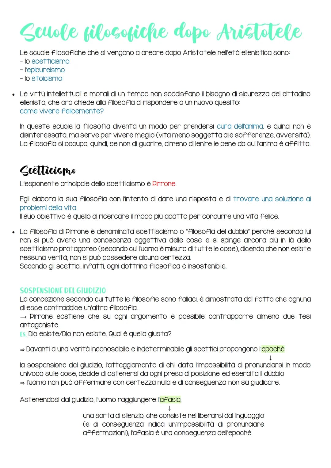 # Scuole filosofiche dopo Aristotele

Le scuole filosofiche che si vengono a creare dopo Aristotele nell'età ellenistica sono:
- lo scettici