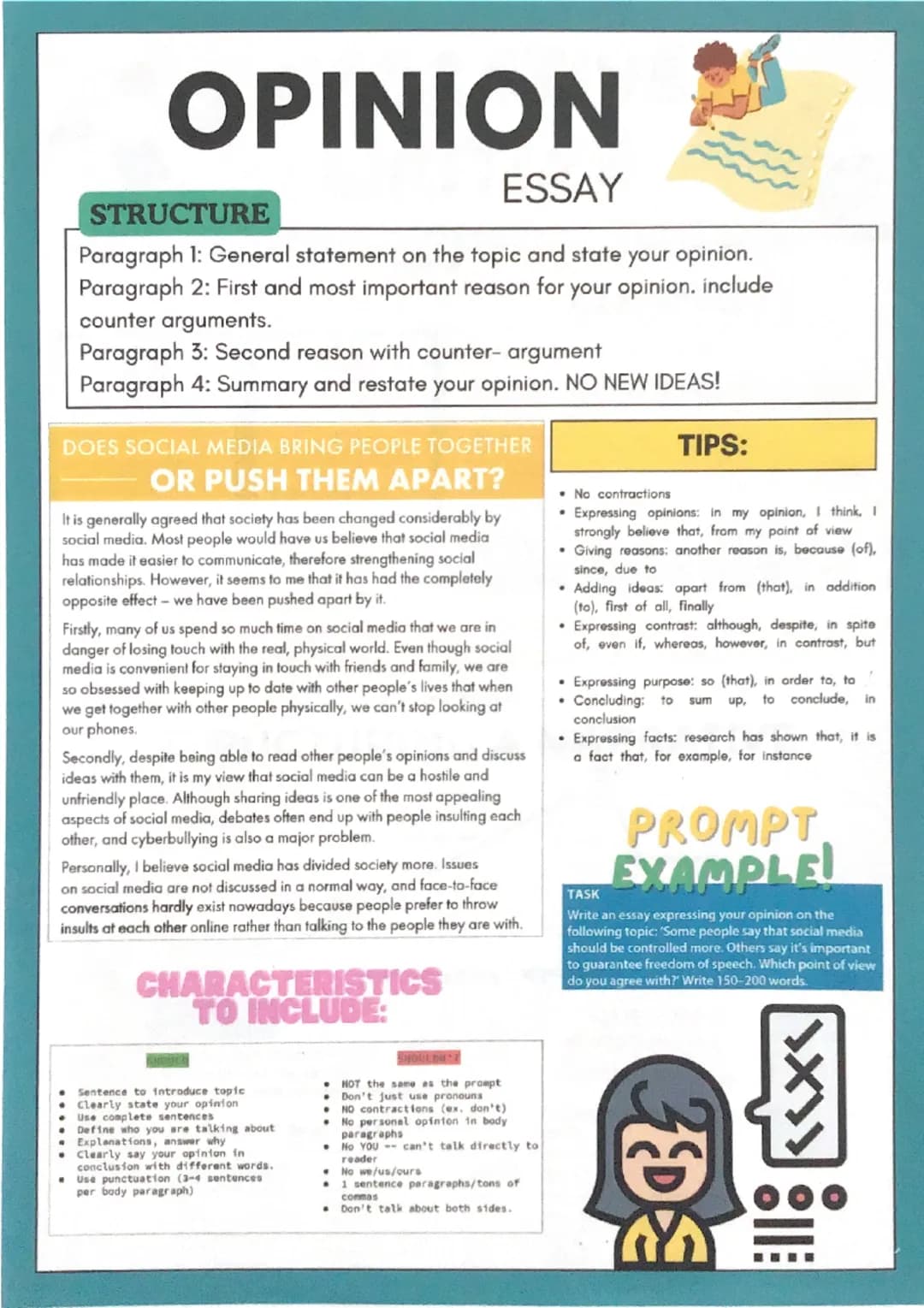 # OPINION

## ESSAY

STRUCTURE

Paragraph 1: General statement on the topic and state your opinion.

Paragraph 2: First and most important r