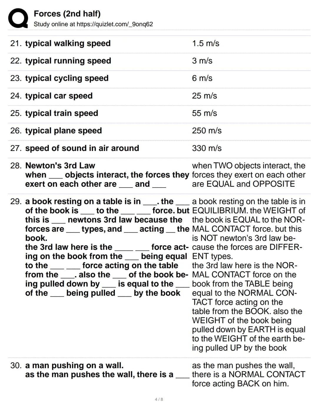 # Forces (2nd half)
Study online at https://quizlet.com/_9onq62

1. newtons first law
   a RESULTANT force is needed
   a force is needed to