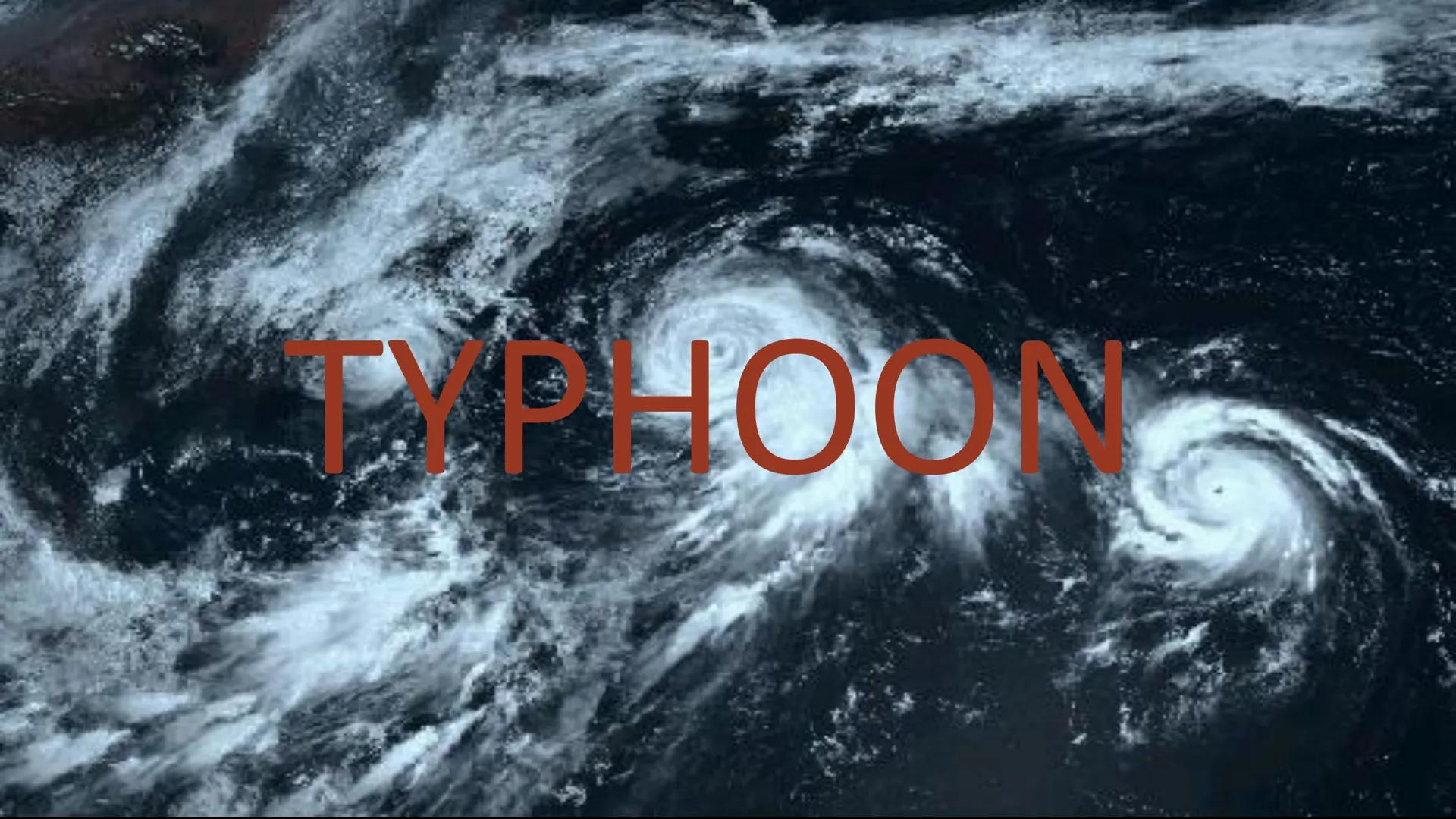 TYPHOON MORR
MTSAT-ELOSTER PSTOP IP NOU 2.17 10:57 UTC
➤ The term typhoon refers to
a tropical, cyclonic storm
that originates in western
Pa