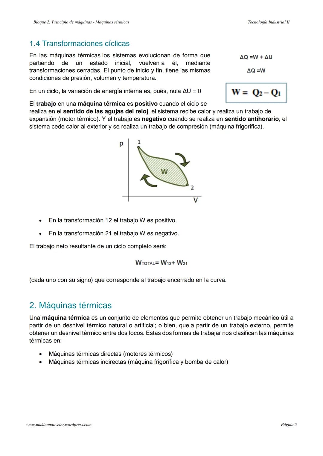 Tema 2. Principio de máquinas

MÁQUINAS TÉRMICAS

Caldera
Vapor
Pistón
Válvula
de entrada
Cilindro
Agua
Homo
Válvula
de salida
Condensador
R