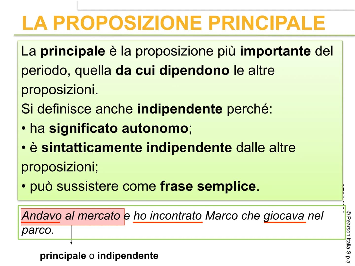 # IL PERIODO

© Pearson Italia S.p.a. # CHE COS'È IL PERIODO?

Il periodo è l'insieme di due o più
proposizioni collegate fra loro in modo d