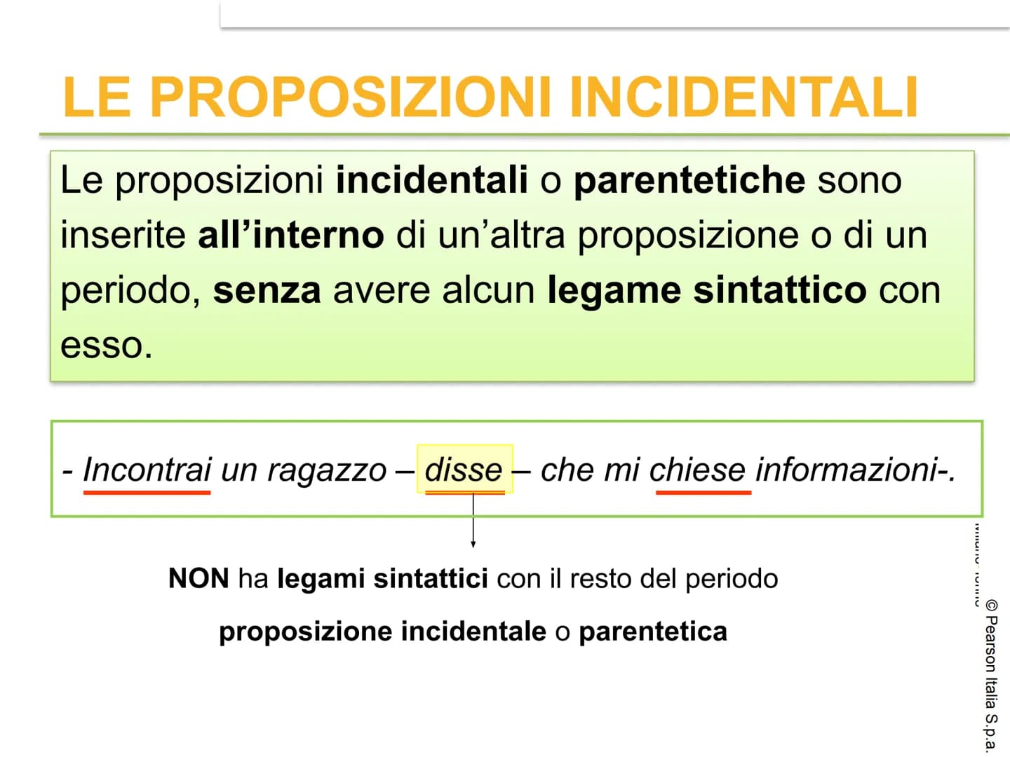 # IL PERIODO

© Pearson Italia S.p.a. # CHE COS'È IL PERIODO?

Il periodo è l'insieme di due o più
proposizioni collegate fra loro in modo d
