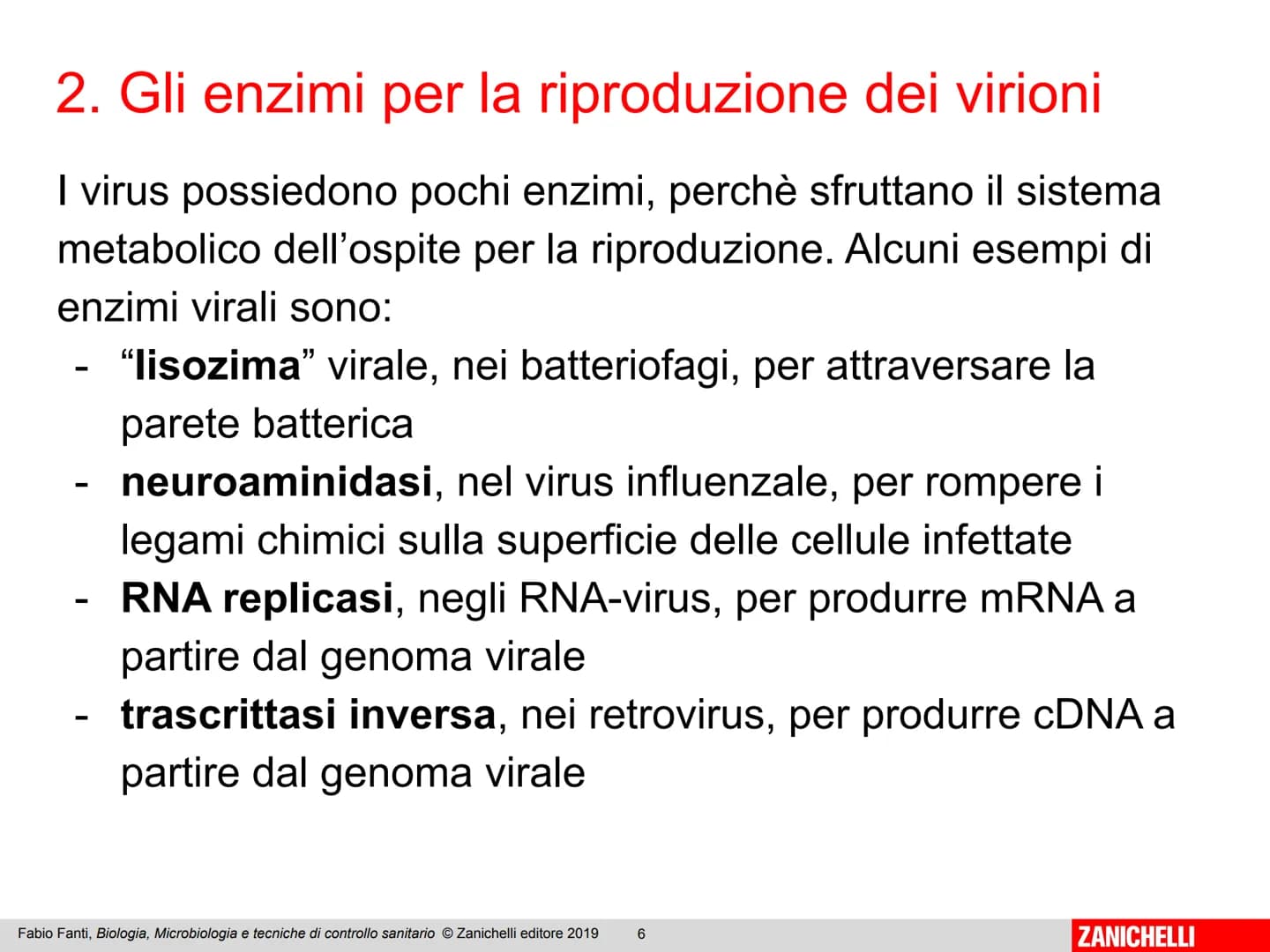 ZANICHELLI Fabio Fanti

Biologia,
microbiologia
e tecniche di
controllo sanitario Capitolo 10

I virus

Fabio Fanti, Biologia, Microbiologia