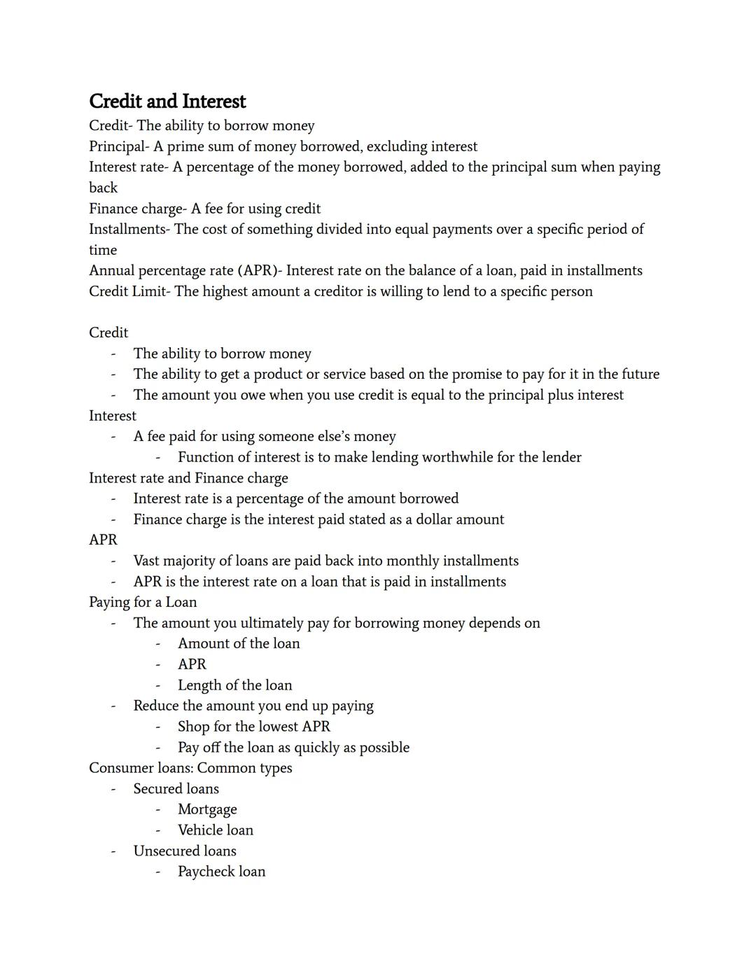 # Credit and Interest
Credit- The ability to borrow money
Principal- A prime sum of money borrowed, excluding interest
Interest rate- A perc