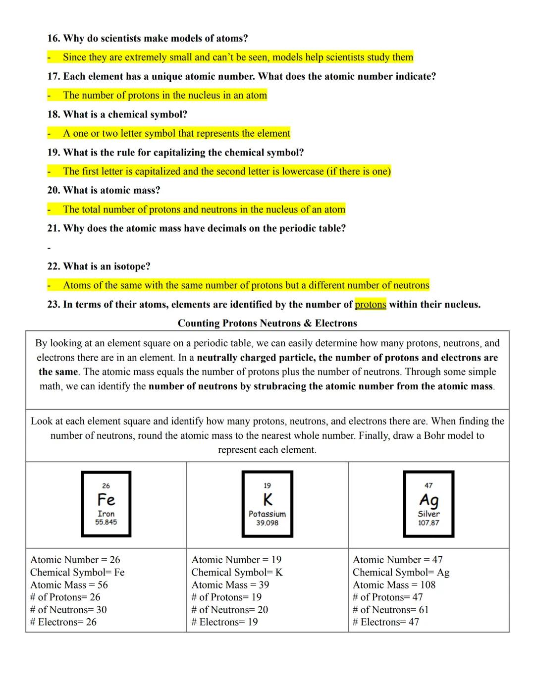 # Atomic Structure Study Guide
Your responses should be in a different color font or highlighted.

1. What is an atom?
- The tiny particles 