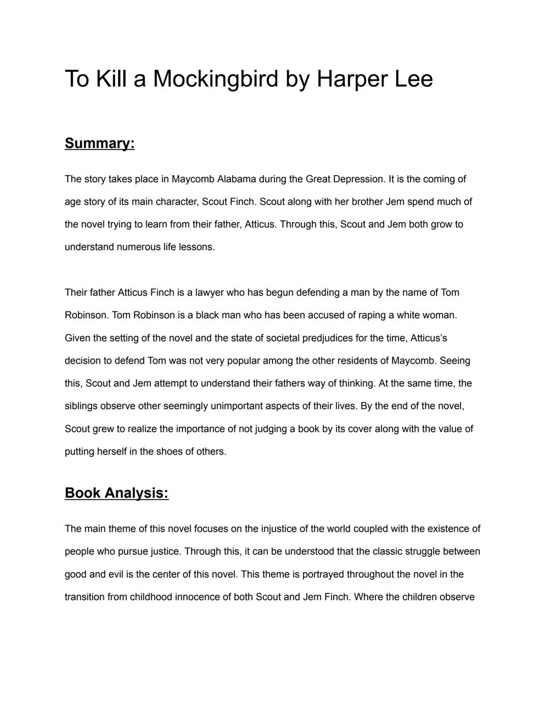 # To Kill a Mockingbird by Harper Lee

## Summary:

The story takes place in Maycomb Alabama during the Great Depression. It is the coming o