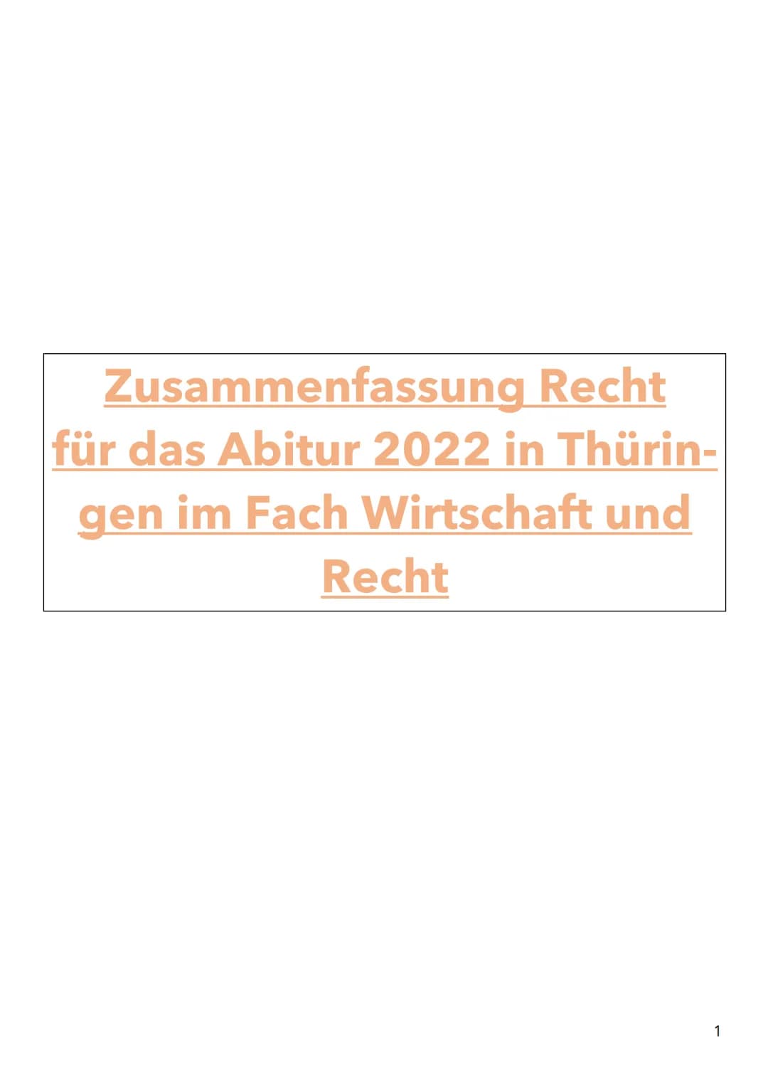 Zusammenfassung Recht
für das Abitur 2022 in Thürin-
gen im Fach Wirtschaft und
Recht

1 Natürliche/Juristische Person:

Rechtssubjekte

nat