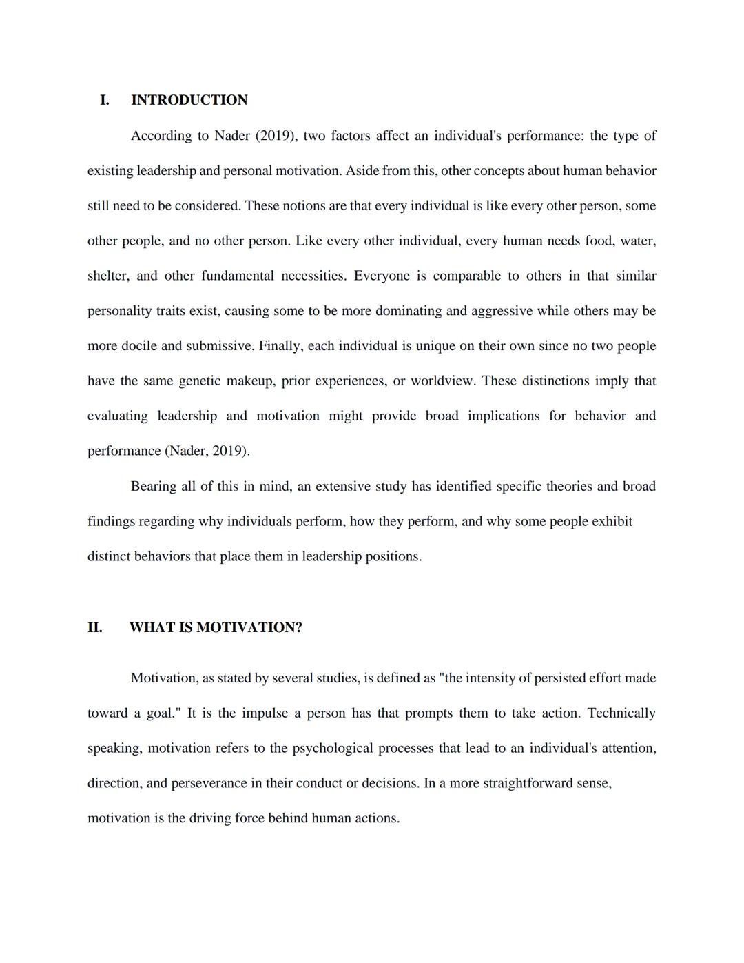 I. INTRODUCTION

According to Nader (2019), two factors affect an individual's performance: the type of
existing leadership and personal mot